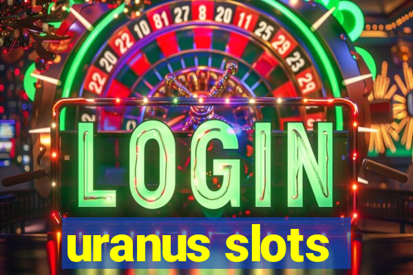 uranus slots